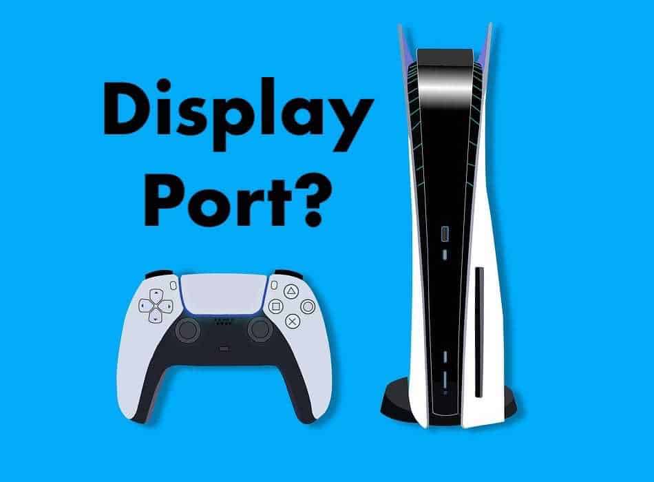 Does The Ps5 Have A Displayport Career Gamers