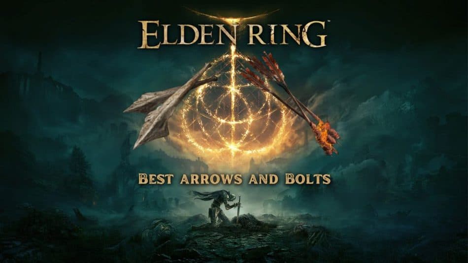 What are the Best Arrows and Bolts in Elden Ring (All tested and listed