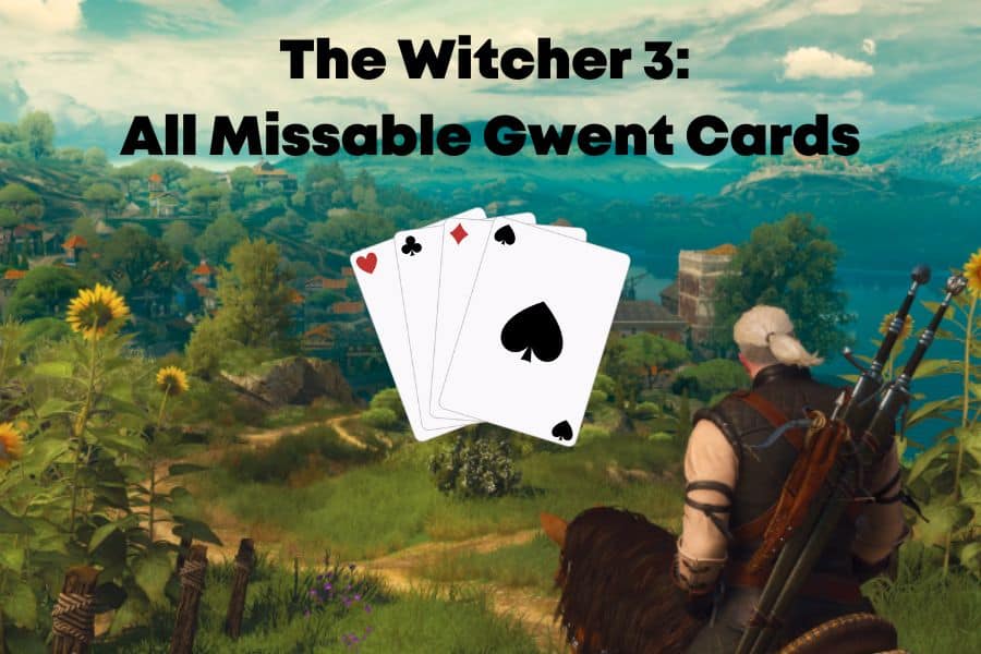 the-witcher-3-gwent-collector-s-guide-missable-cards-revealed-careergamers